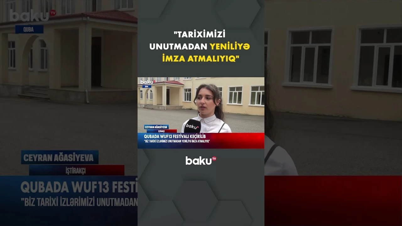 Quba şəhərində WUF13 Festivalı keçirilib - Baku TV