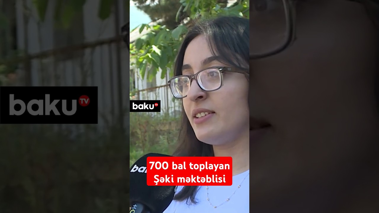 Qəbul imtahanında ən yüksək bal toplayan Şəki sakini Baku TV-yə danışdı