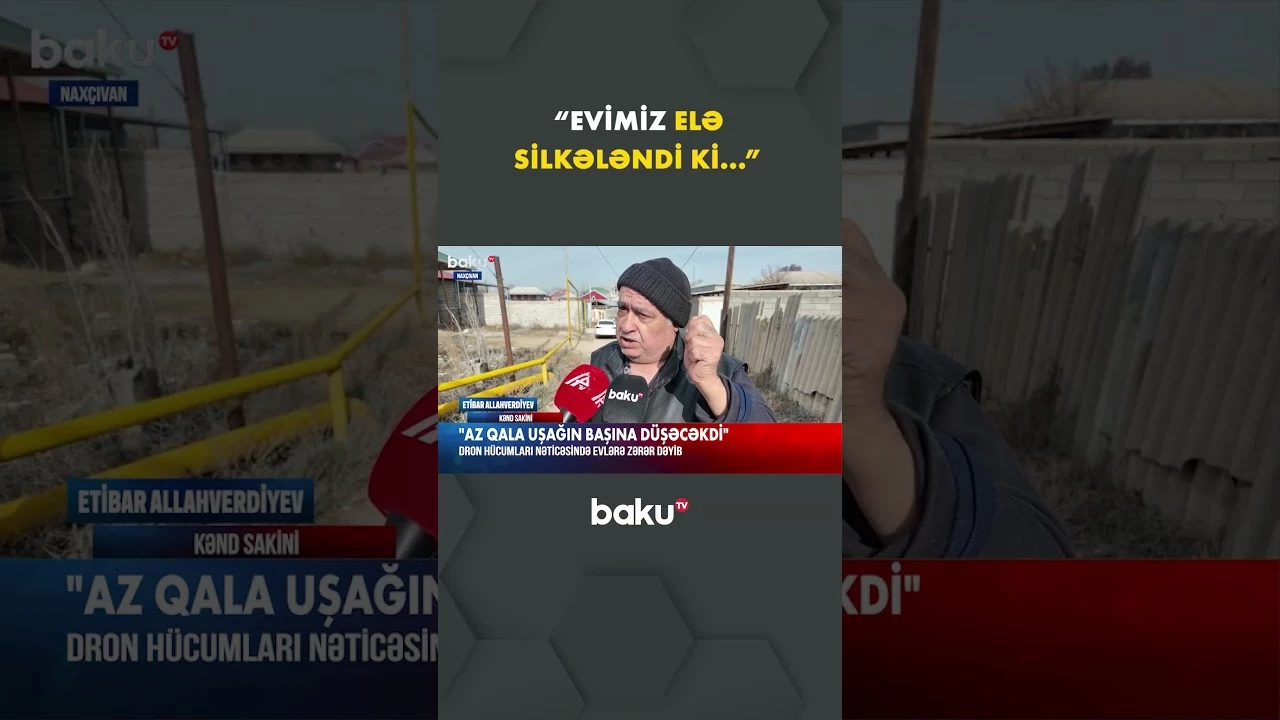 Naxçıvan sakinləri şok içində - Baku TV