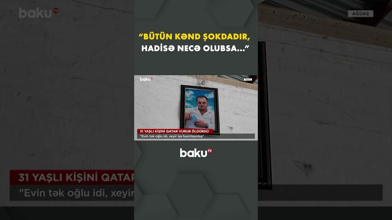 Ağdaşda 31 yaşlı kişini qatar vurub öldürdü - Baku TV