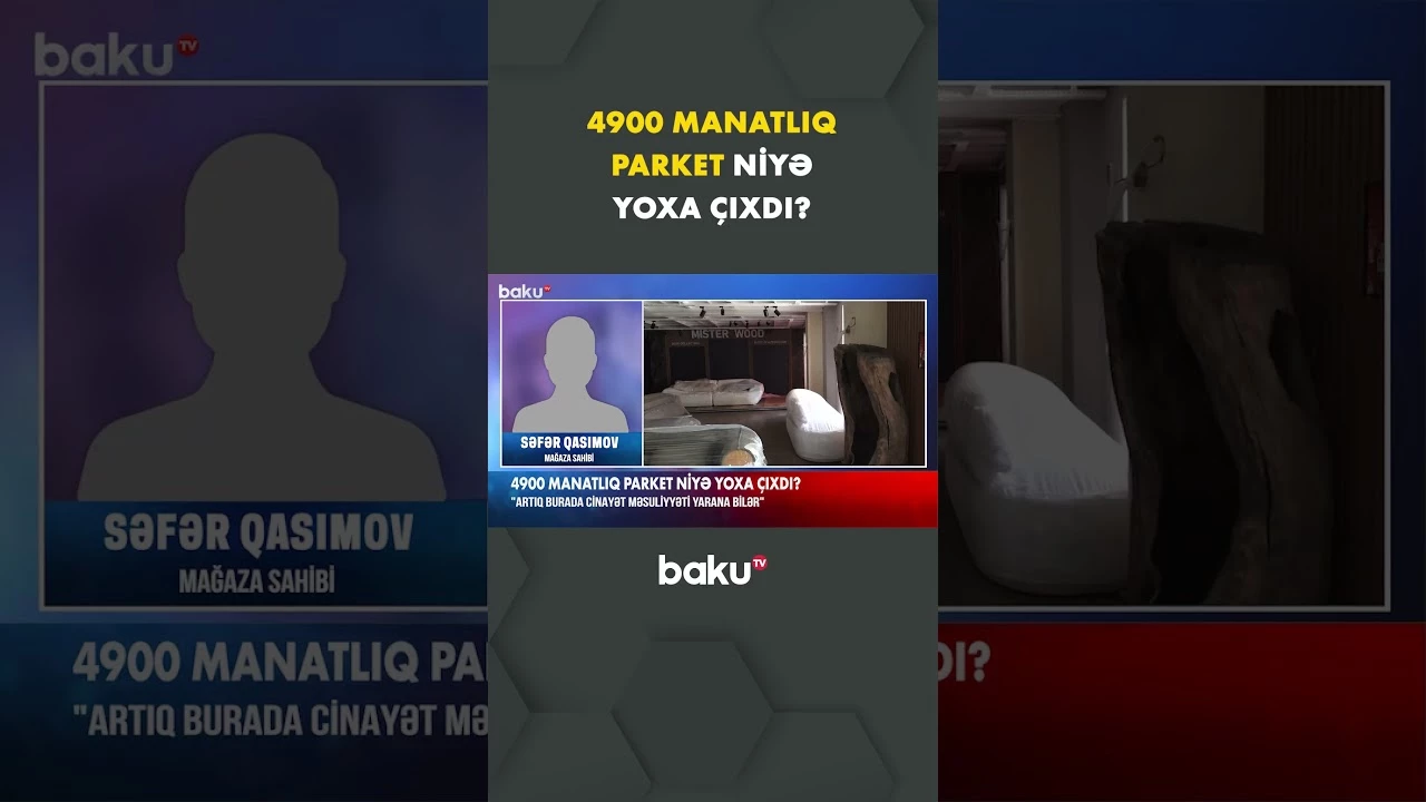 4900 manatlıq parket haradadır? – Müştəri şirkətdən şikayətçidir - Baku TV