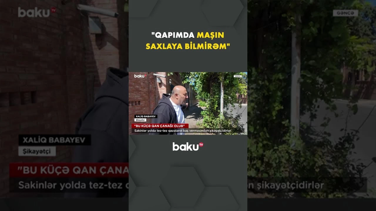 "Qapımda maşın saxlaya bilmirəm" - Baku TV