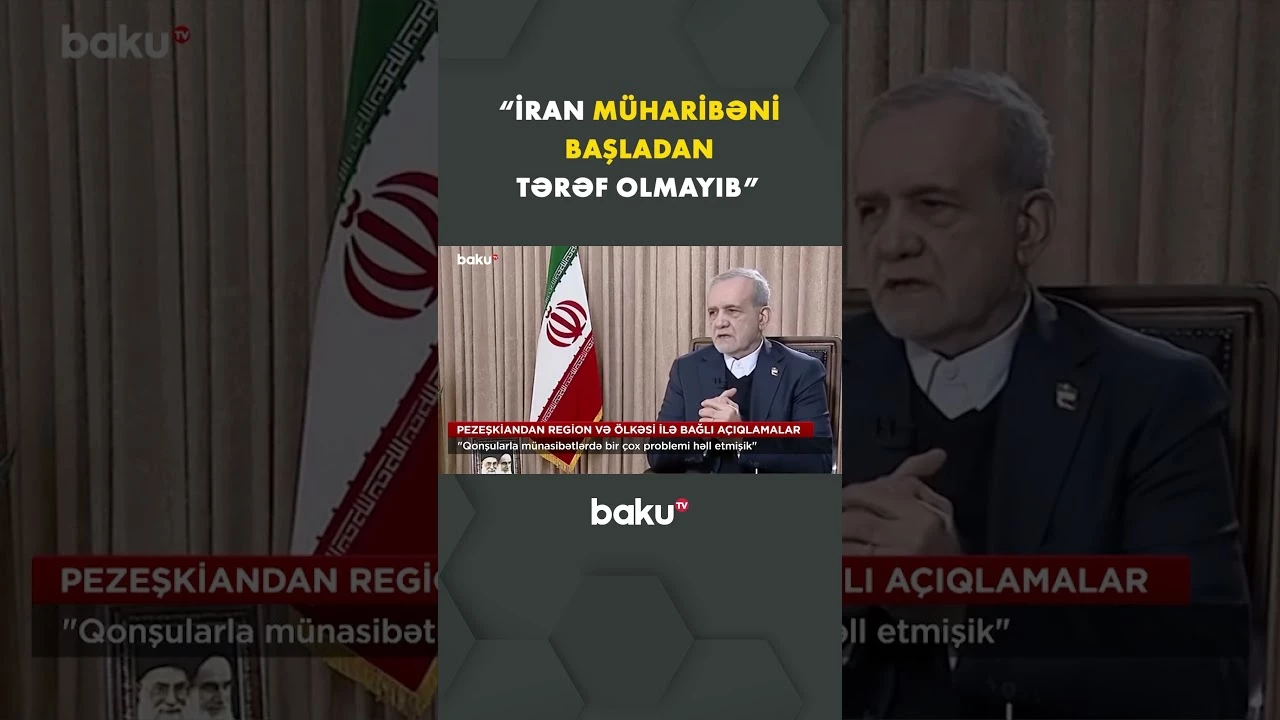 Pezeşkian regionda baş verən proseslər və ölkənin iqtisadi vəziyyətini şərh etdi - Baku TV