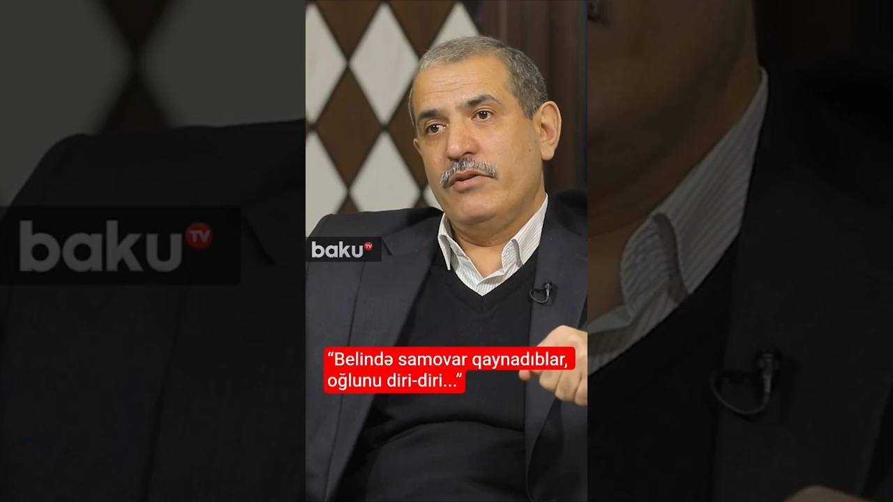 “Belində samovar qaynadıblar, oğlunu diri-diri...” - Baku TV