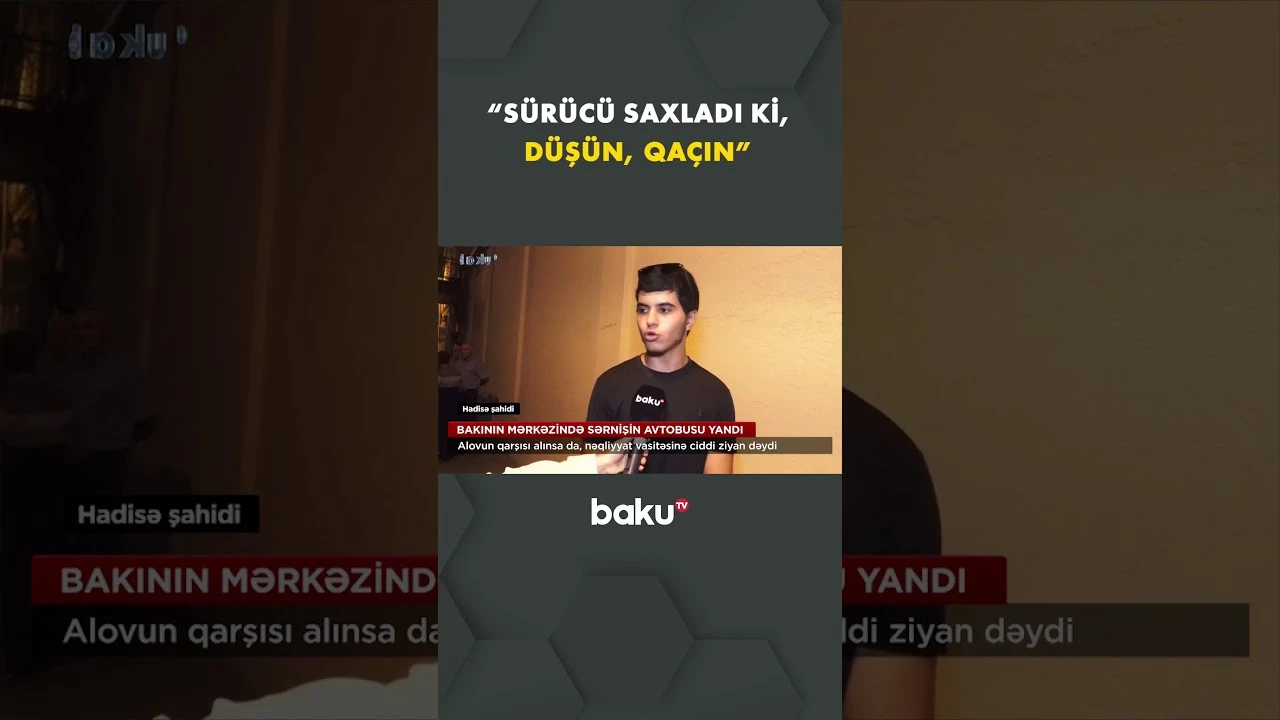 Paytaxtın mərkəzində yanğın | Sərnişin hadisədən danışdı - Baku TV