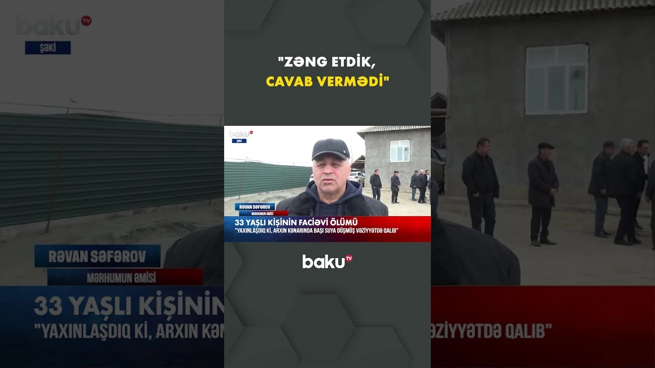 Şəkidəki dəhşətli hadisənin təfərrüatı - Baku TV