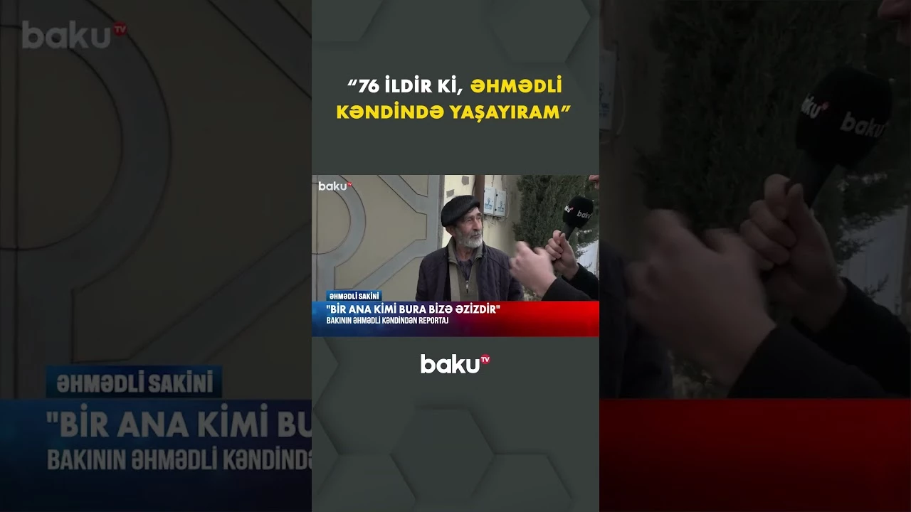 Gözünü Əhmədli kəndində açan dayı danışdı - Baku TV