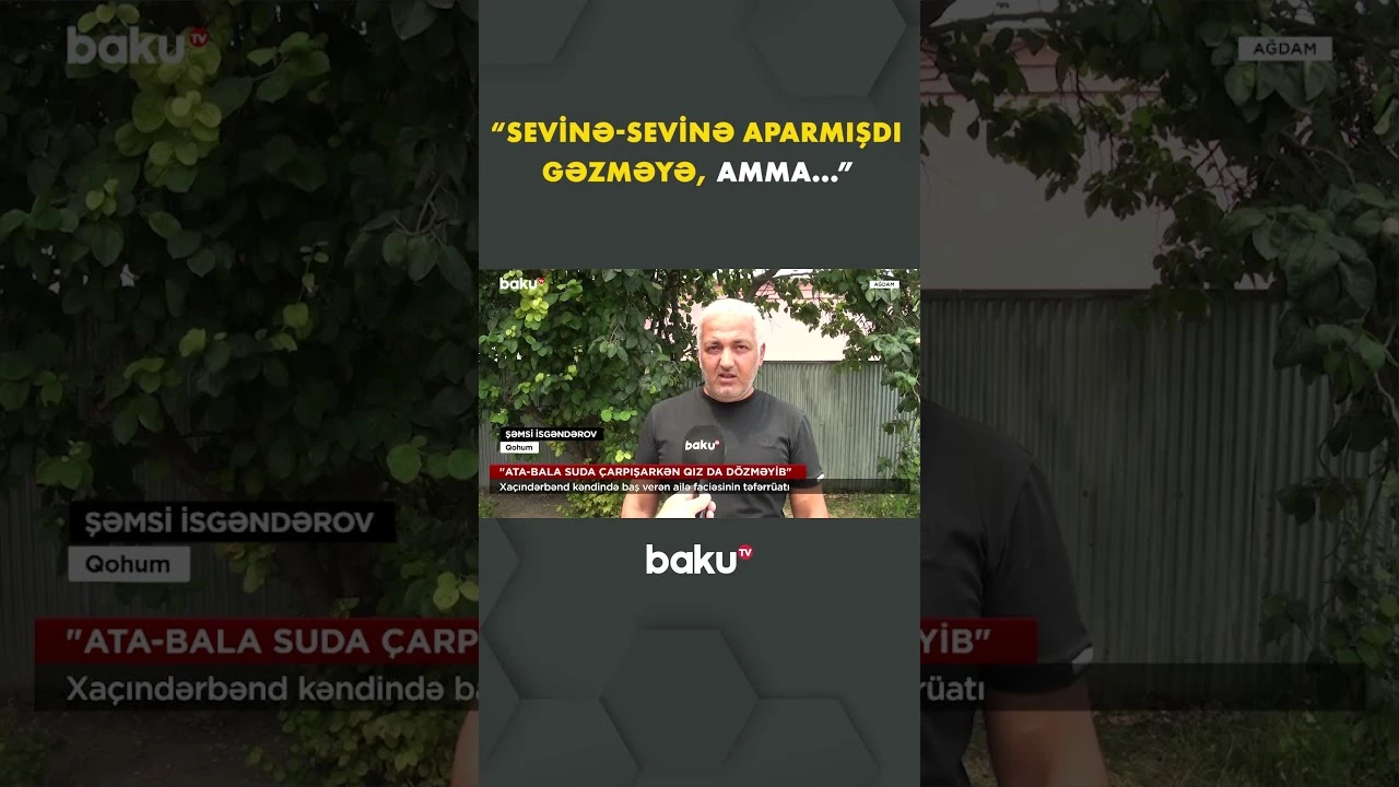 Bir ailənin 3 üzvü boğularaq öldü - Baku TV
