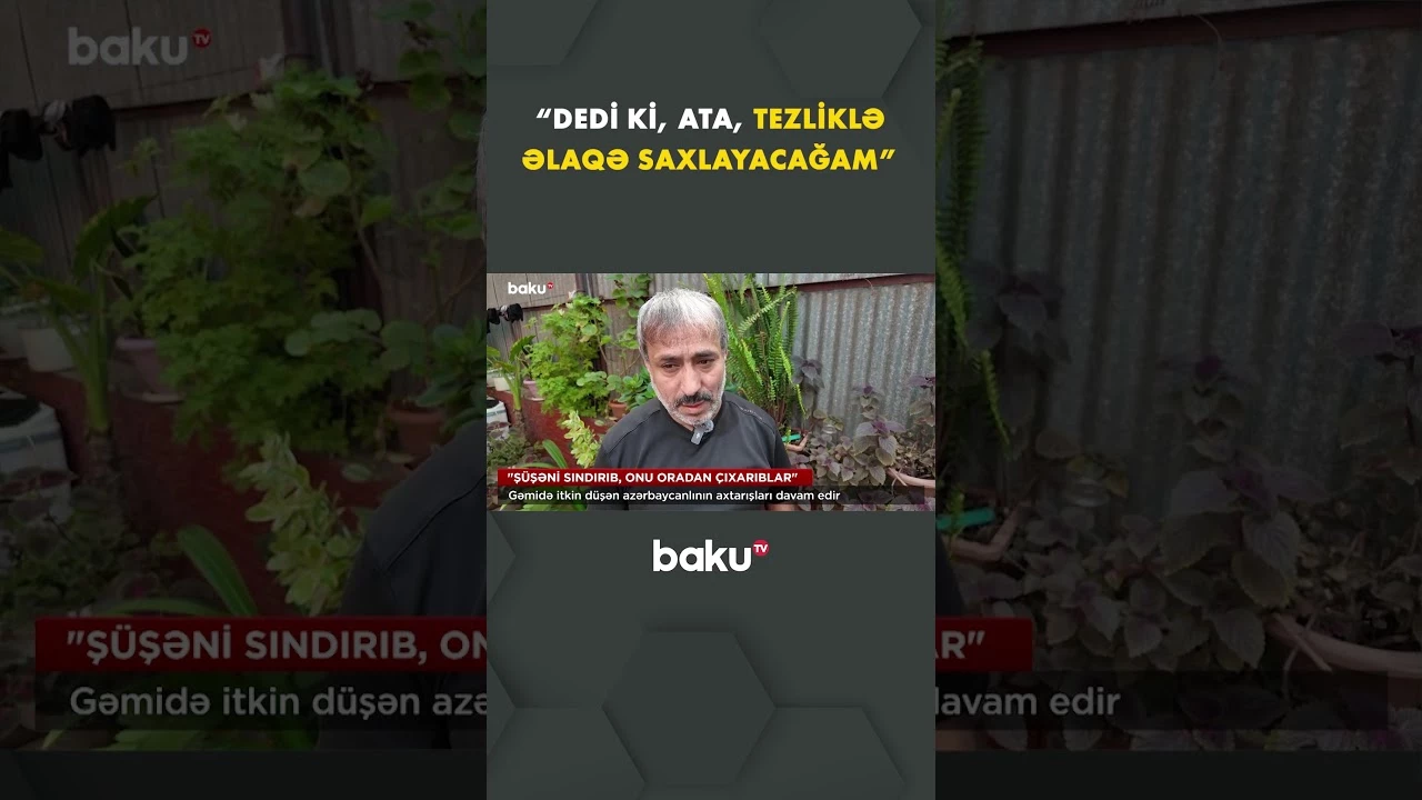 Vurulan gəmidə yaralanan Coşqun atası ilə nə danışıb? - Baku TV