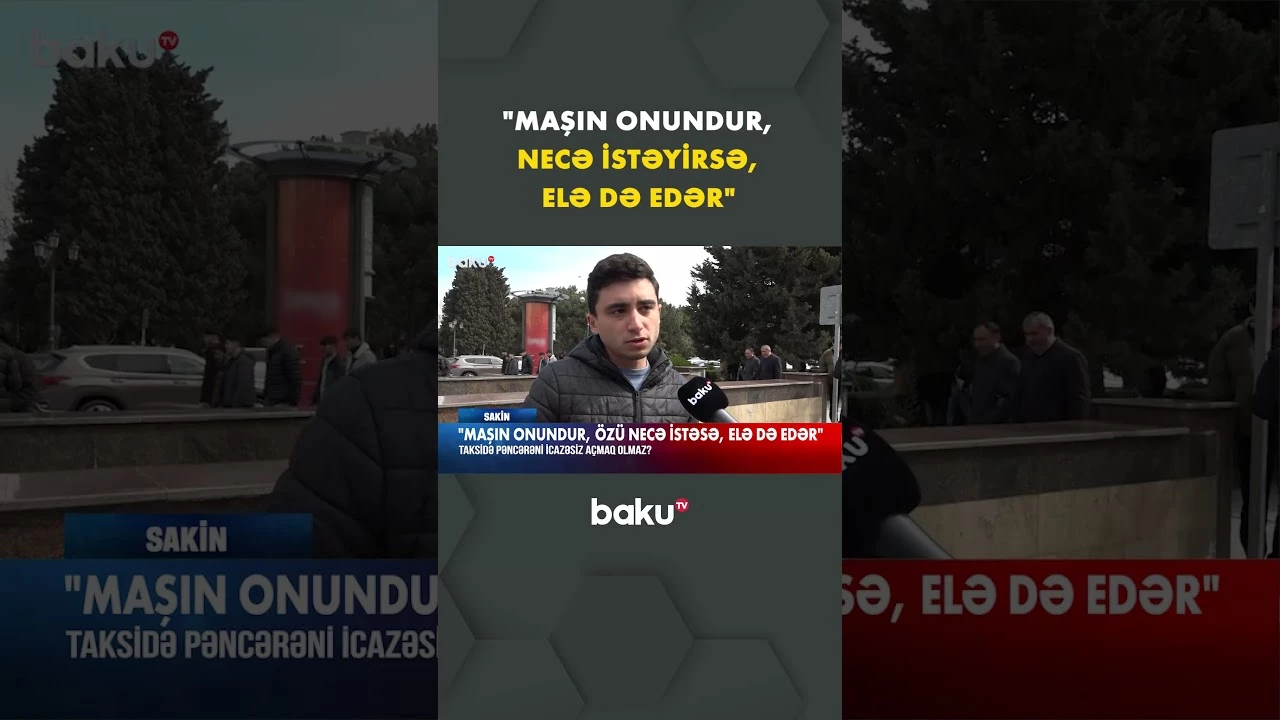 Taksidə pəncərəni icazəsiz açmaq olmaz? - Baku TV