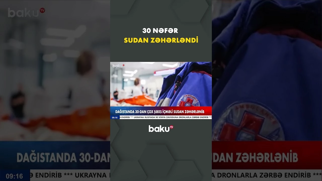 Dağıstanda sudan kütləvi zəhərlənmə - Baku TV