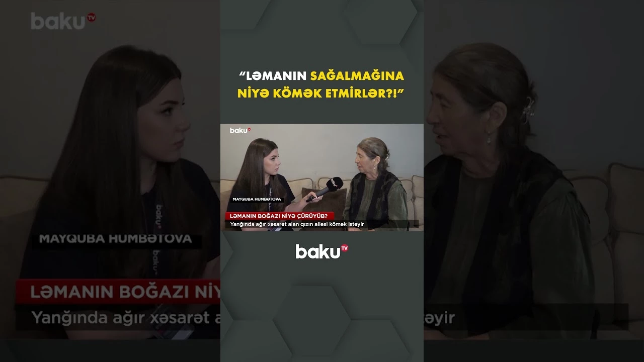 Yanğında ağır xəsarət alan qızın ailəsi kömək istəyir - Baku TV
