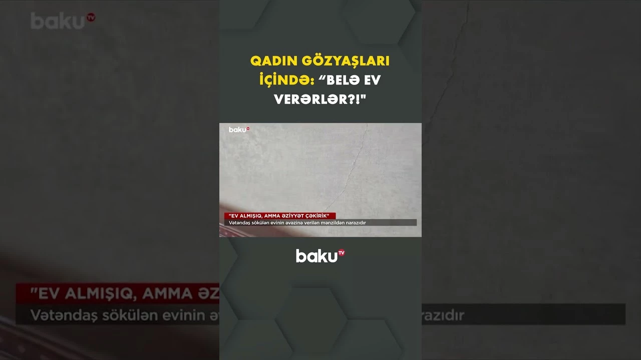 Evini sökdülər, verilən mənzil onu şoka saldı - Baku TV