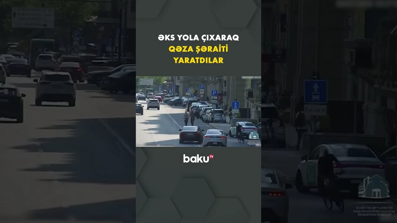 Əks istiqamətdə hərəkət etdilər, qəza şəraiti yaratdılar - Baku TV