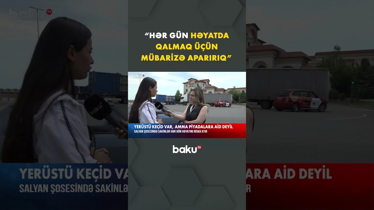 Sakinlər hər gün ölümlə üz-üzə - Baku TV