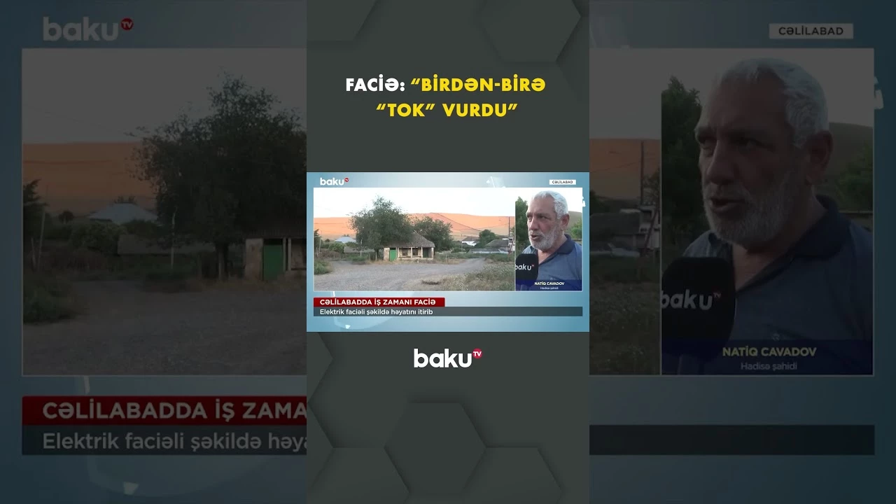 Cəlilabadda iş zamanı faciə - Baku TV