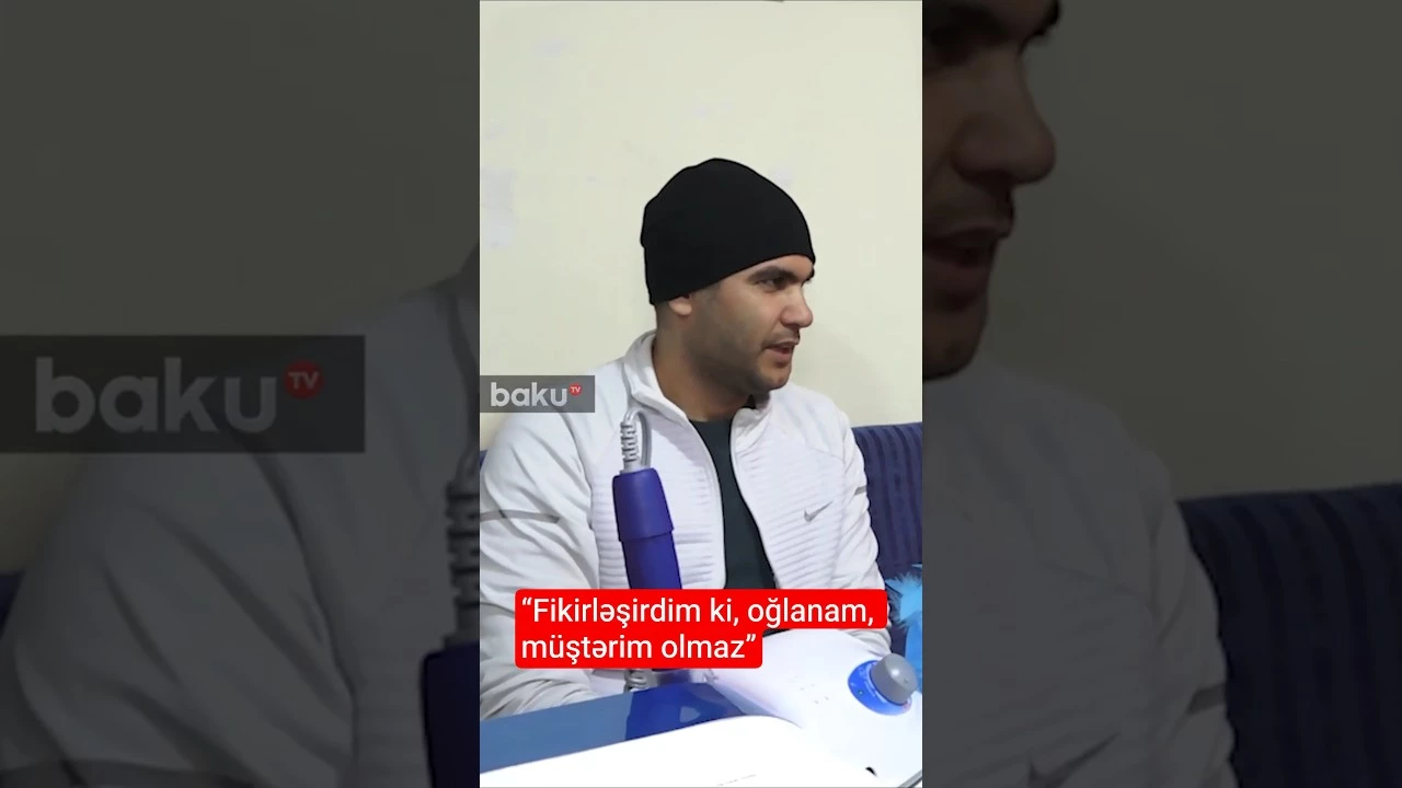 “Fikirləşirdim ki, oğlanam, müştərim olmaz” - Baku TV