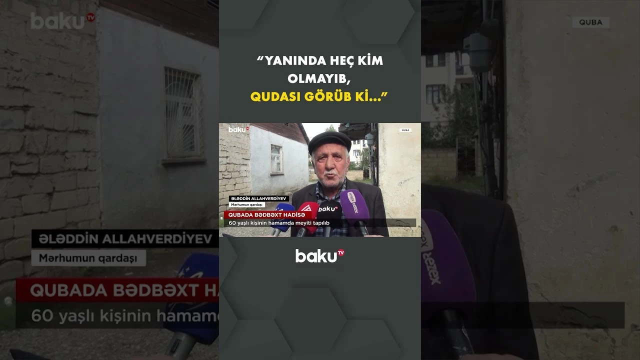 Həyatını itirən kişinin qardaşı danışdı - Baku TV