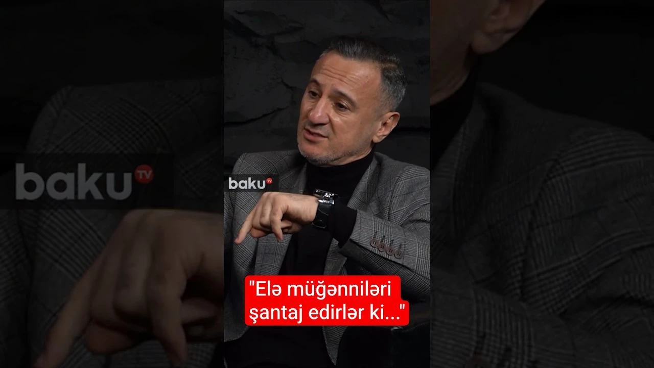 "Elə müğənniləri şantaj edirlər ki..." - Baku TV