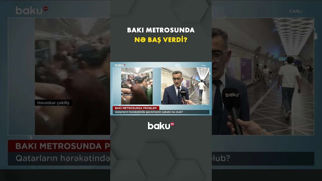 “Hadisə “İçərişəhər”in girişində oldu” | Metropoliten rəsmisi səbəi açıqladı - Baku TV