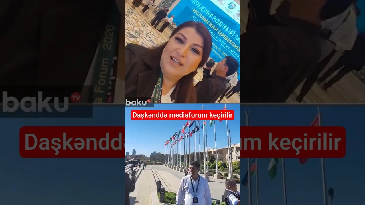 Daşkənddə Beynəlxalq İslam sivilizasiyası mediaforumu işə başlayıb - Baku TV