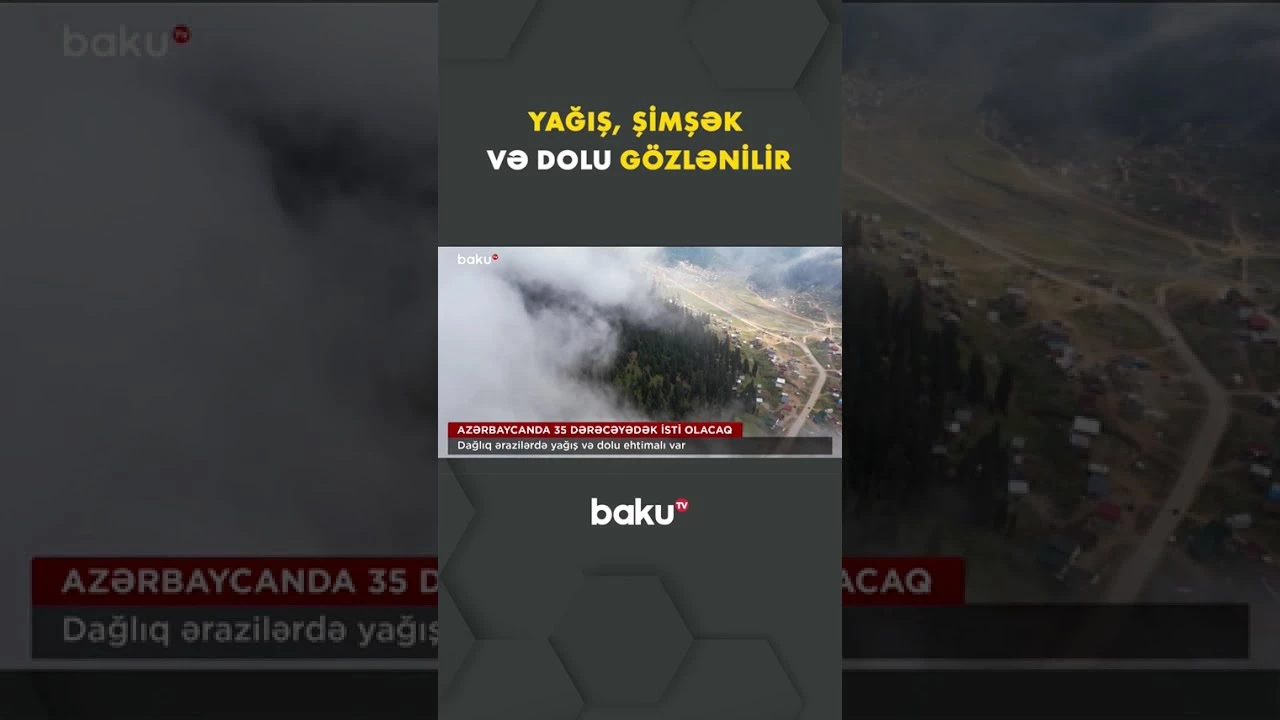 Azərbaycanda sentyabrın 6-da havanın yağışlı keçəcəyi gözlənilir - Baku TV