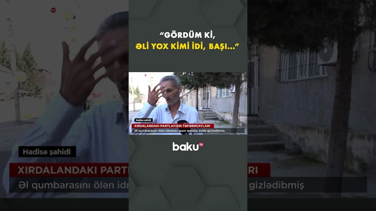 Xırdalandakı partlayışın təfərrüatları - Baku TV