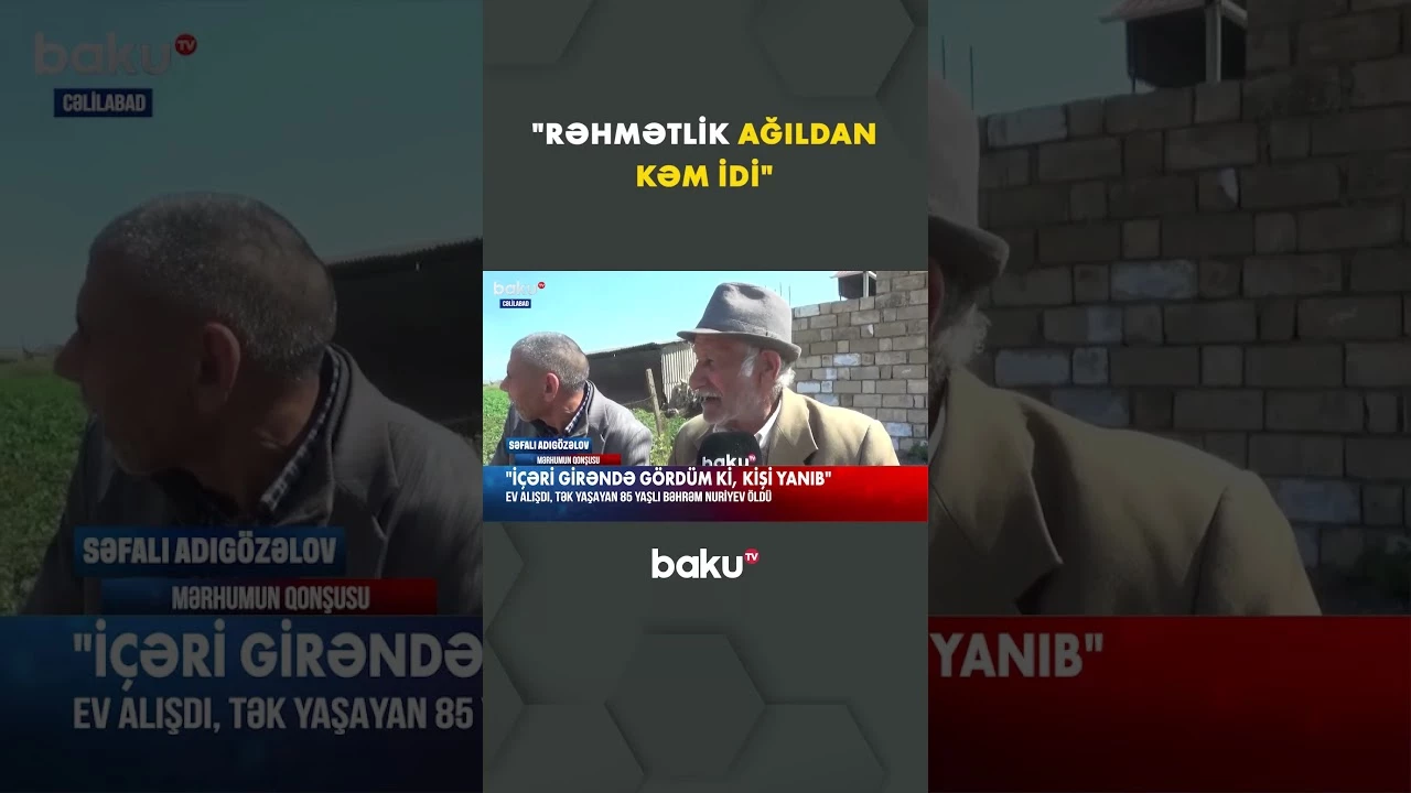"Heç kimlə işi olmazdı" | Kişi faciəvi şəkildə can verdi - Baku TV