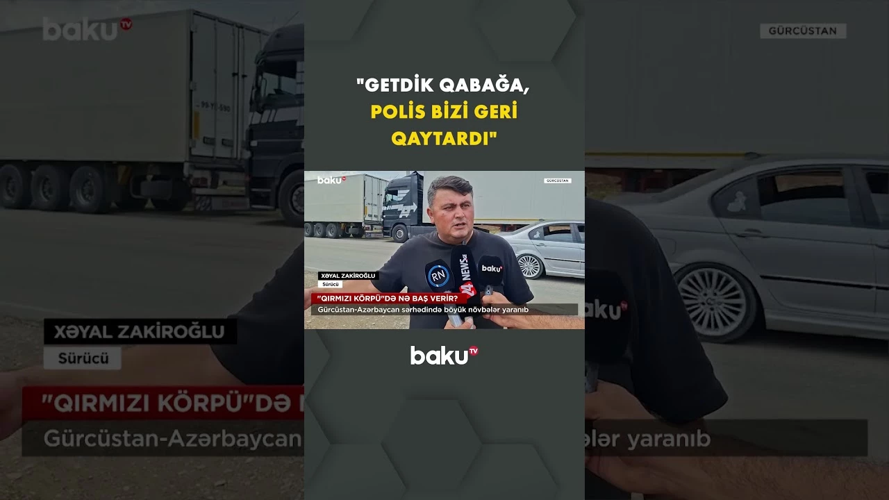 Sərhəddə gərgin anlar yaşandı | Polis hərəkəti məhdudlaşdırıb - Baku TV
