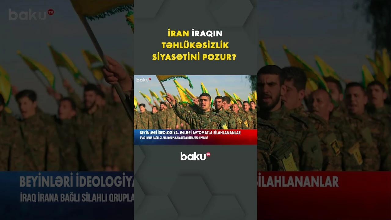 İran təhlükəsizlik siyasətini pozur - Baku TV