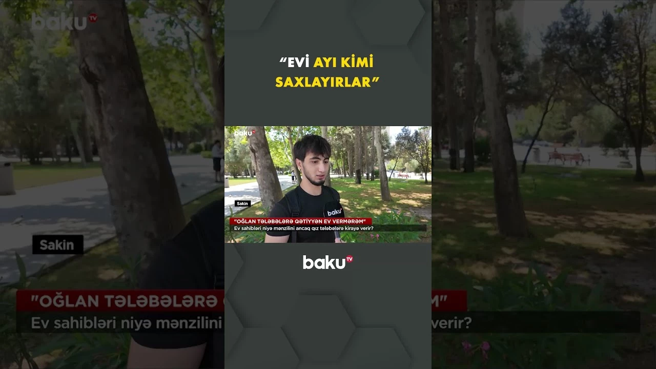 "Kim elələrinə ev versin" | Oğlanlara niyə kirayə mənzil verilmir? - Baku TV