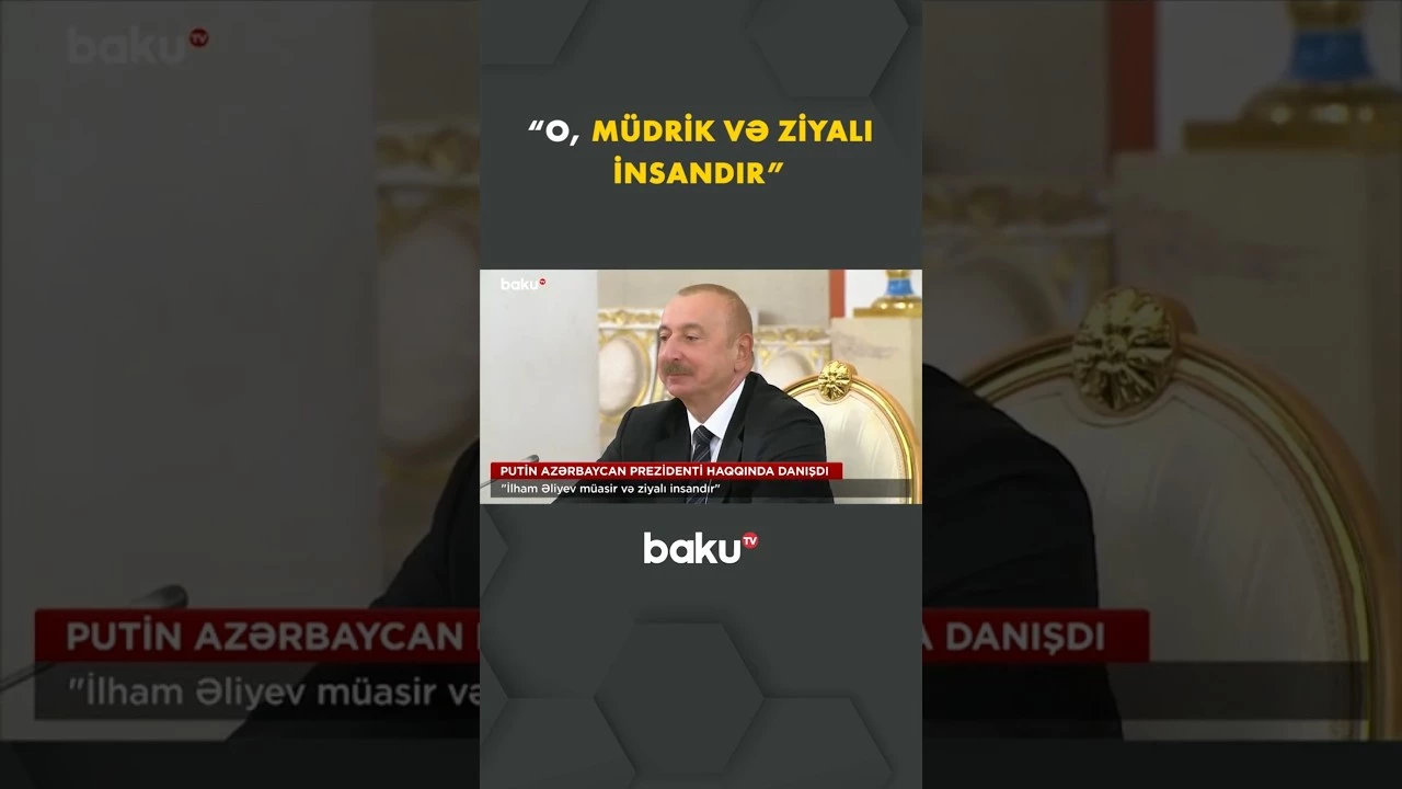 Putin İlham Əliyev haqqında danışdı  - Baku TV