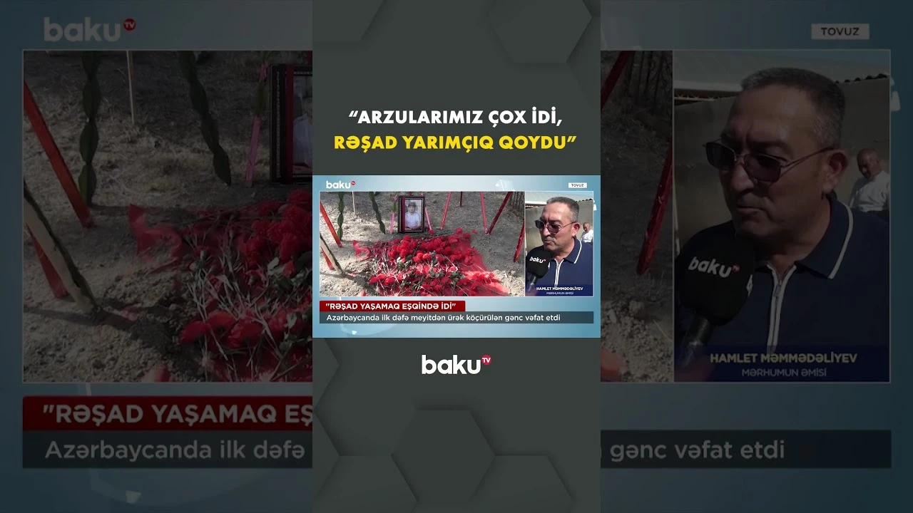 Yeni ürəklə həyata qayıtmışdı, lakin ömrü yarımçıq qaldı - Baku TV