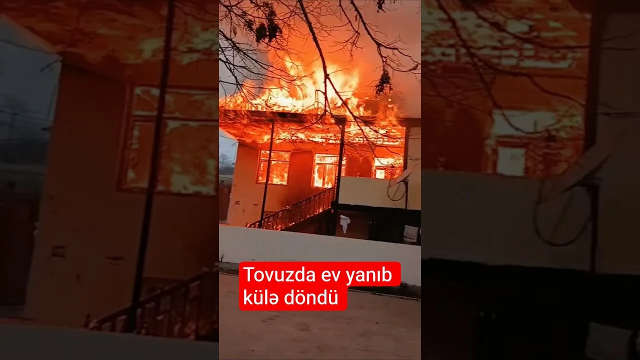 Tovuzda dəhşətli yanğın, ev külə döndü - Baku TV