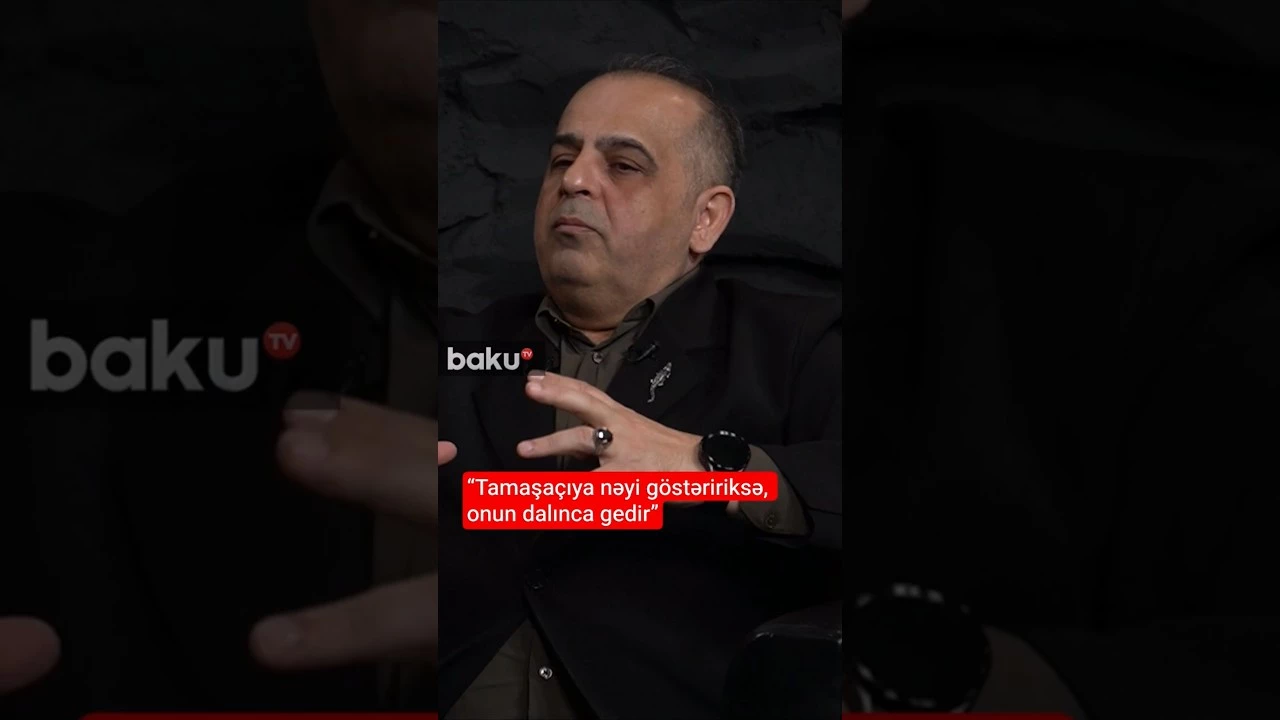 “Tamaşaçıya nəyi göstəririksə, onun dalınca gedir”