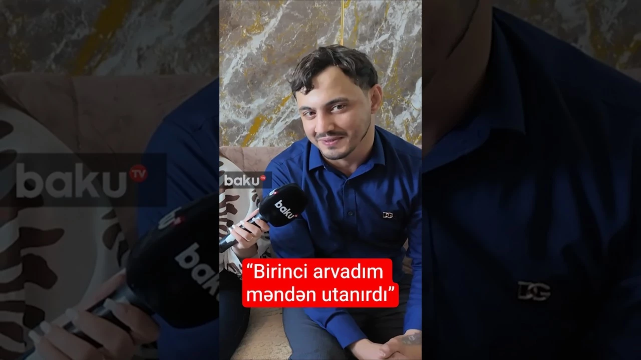 “Birinci arvadım məndən utanırdı” - Baku TV