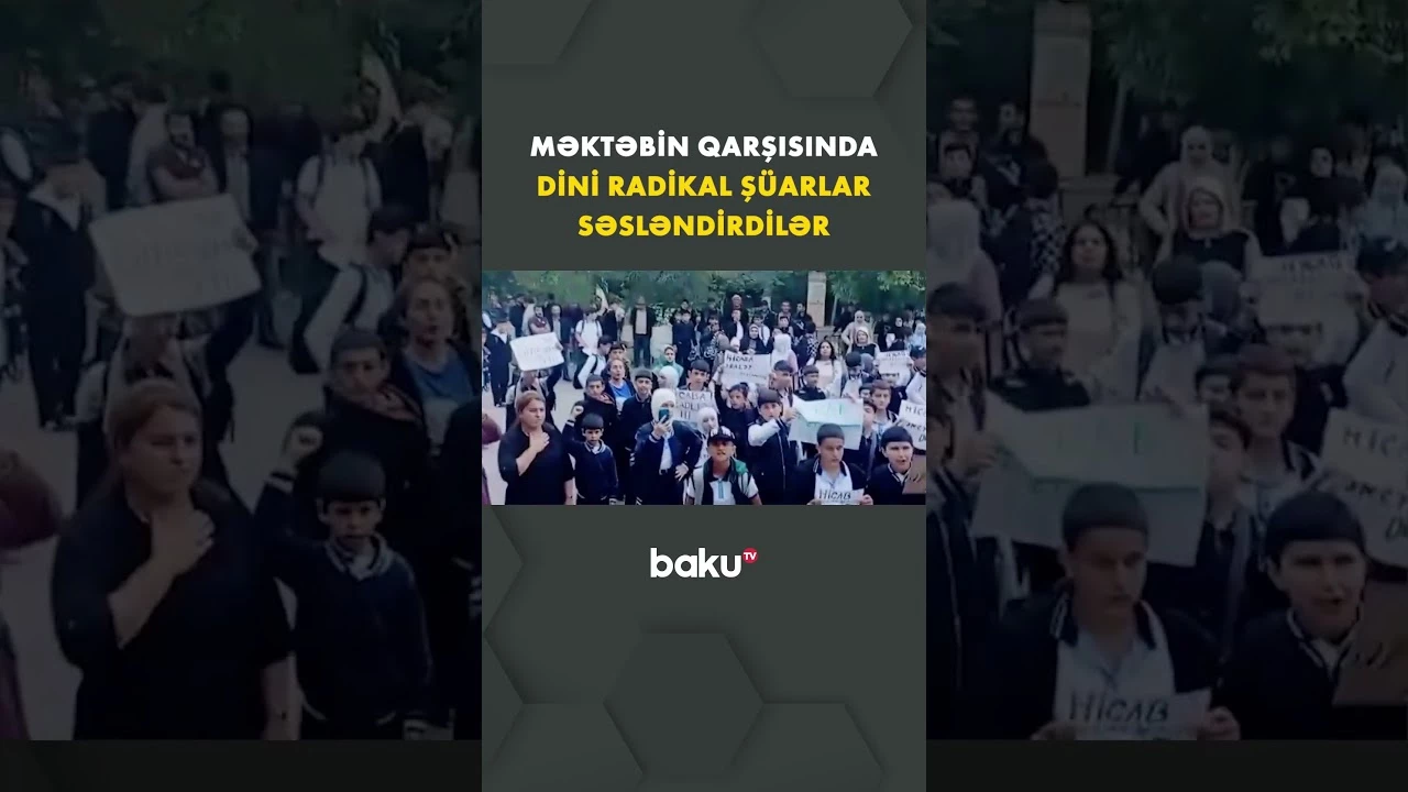 Məktəbin qarşısında dini radikal şüarlar səsləndirdilər - Baku TV