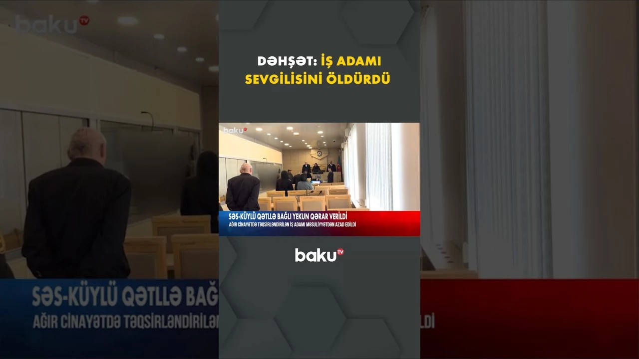 Sevgilisini öldürən kişinin məhkəməsində nələr yaşandı? - Baku TV