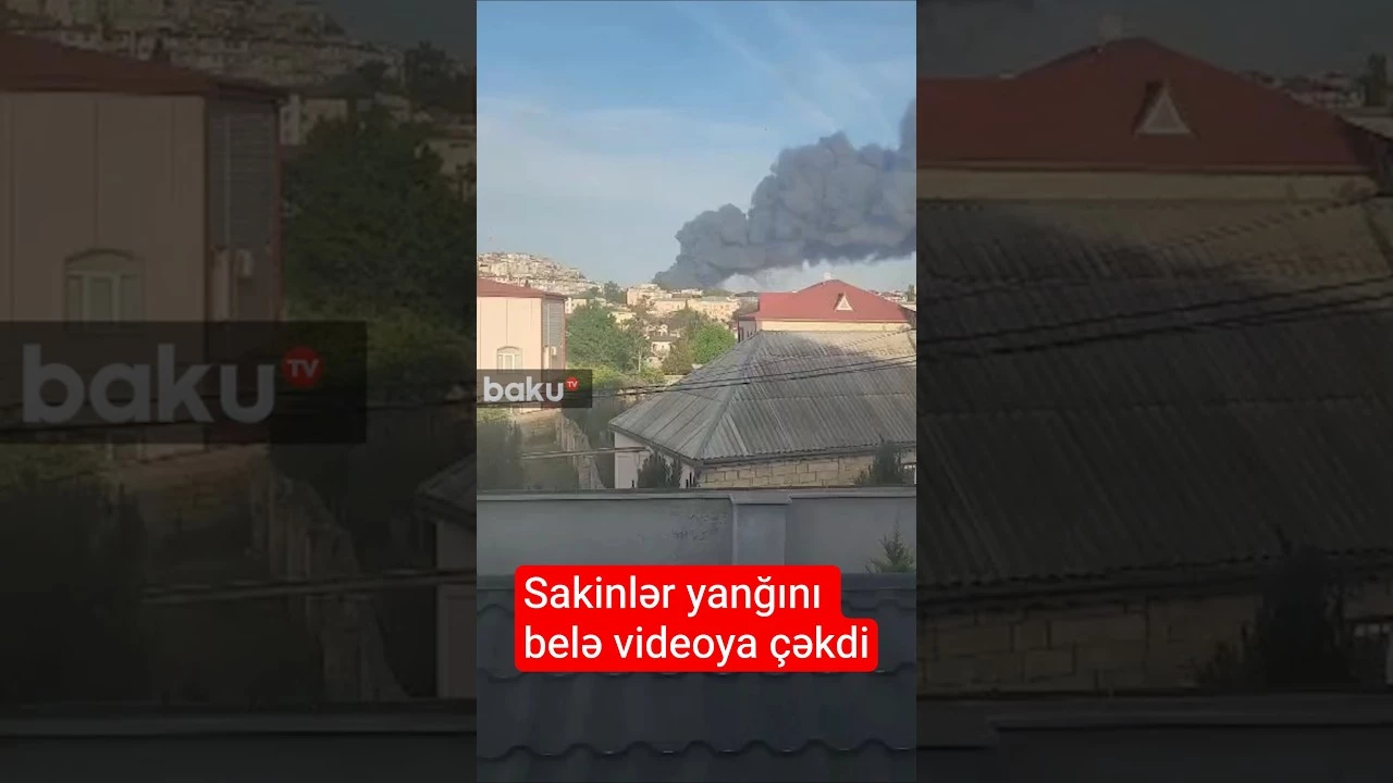 Sakinlər yanğını belə videoya çəkdi - Baku TV