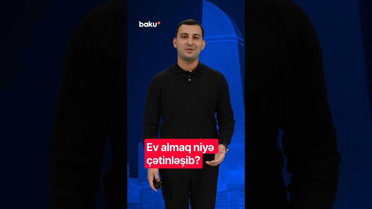 Ev almaq niyə çətinləşib? | "XÜLASƏ" bu gün saat 20:50-də Baku TV-nin efirində - Baku TV