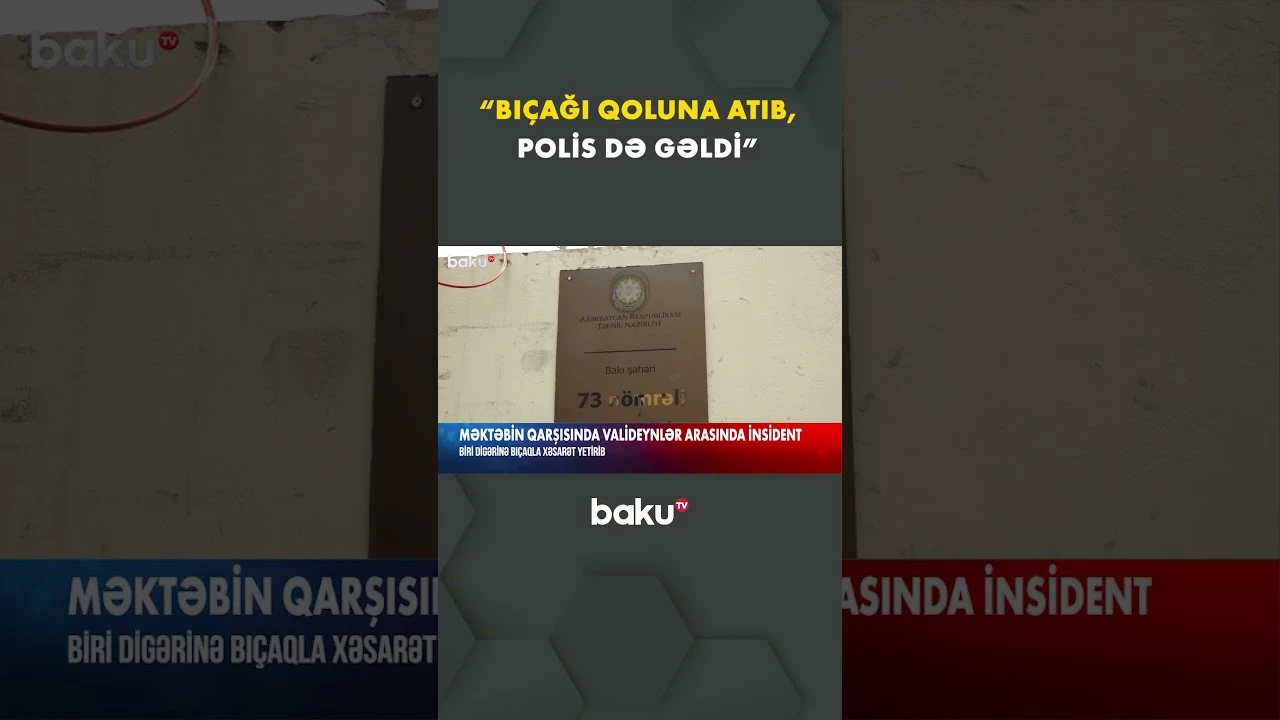 Məktəbin qarşısında valideynlər arasında insident - Baku TV