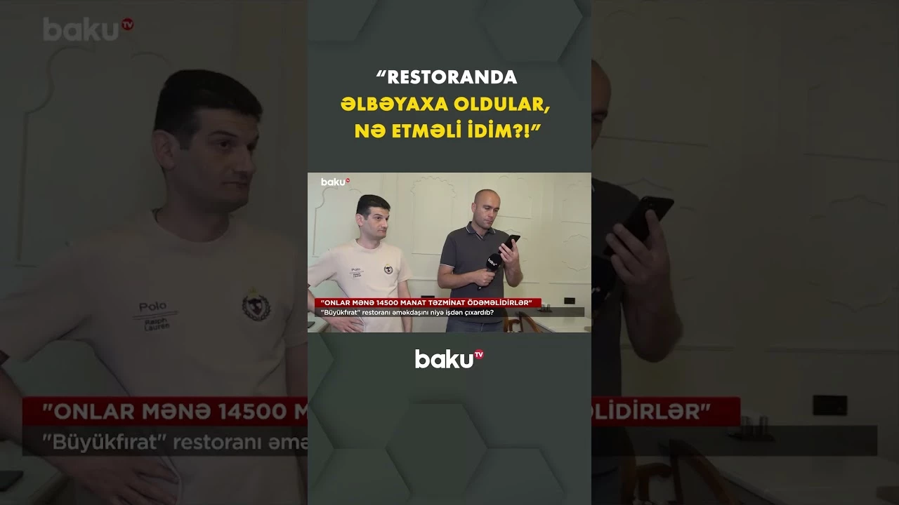 "Büyükfırat" restoranında nə baş verib? - Baku TV