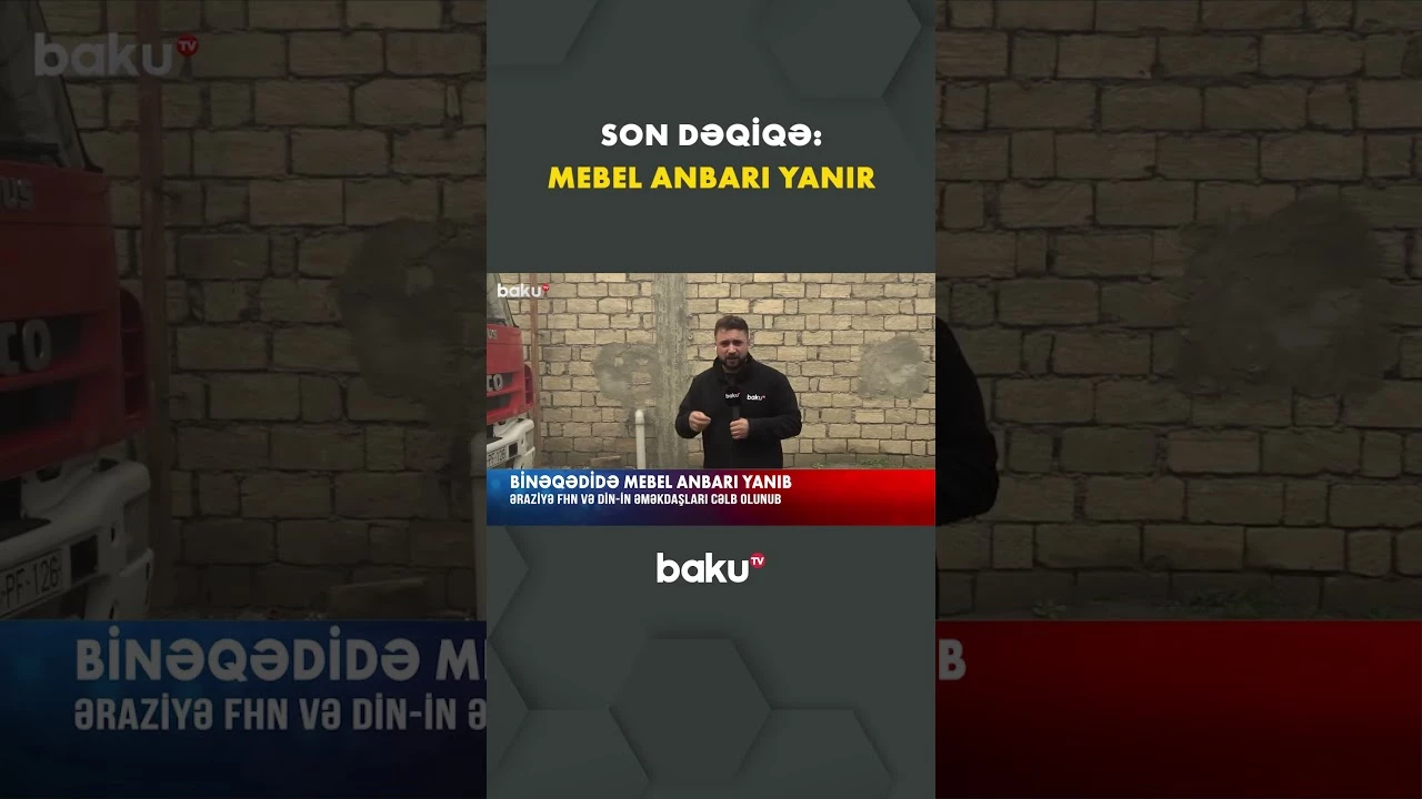 Binəqədidə mebel anbarında yanğın | FHN və DİN əməkdaşları hadisə baş verən ərazidə - Baku TV