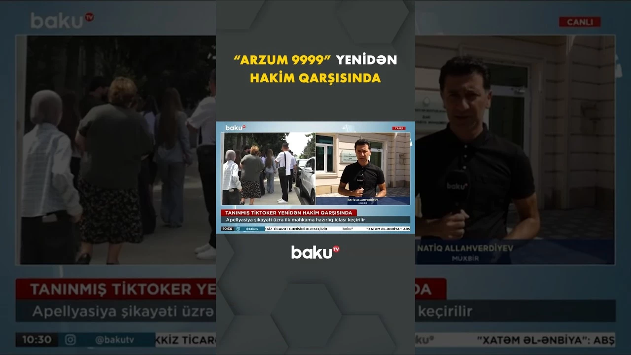 Tiktoker “Arzum 9999”un apellyasiya şikayəti üzrə ilk məhkəmə hazırlıq iclası keçirilir - Baku TV