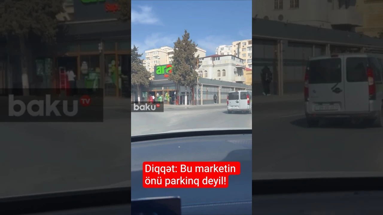 Diqqət: Bu marketin önü parkinq deyil! - Baku TV