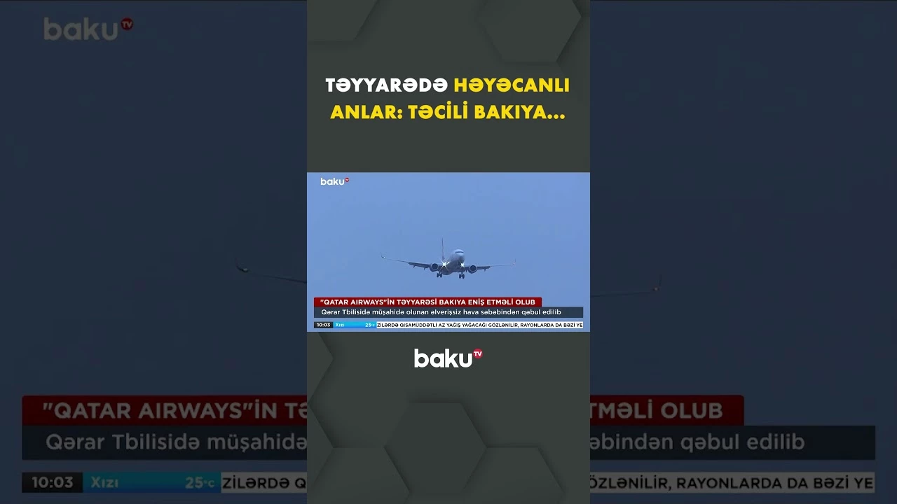 Qətər təyyarəsi niyə Bakıya məcburi eniş etdi? - Baku TV