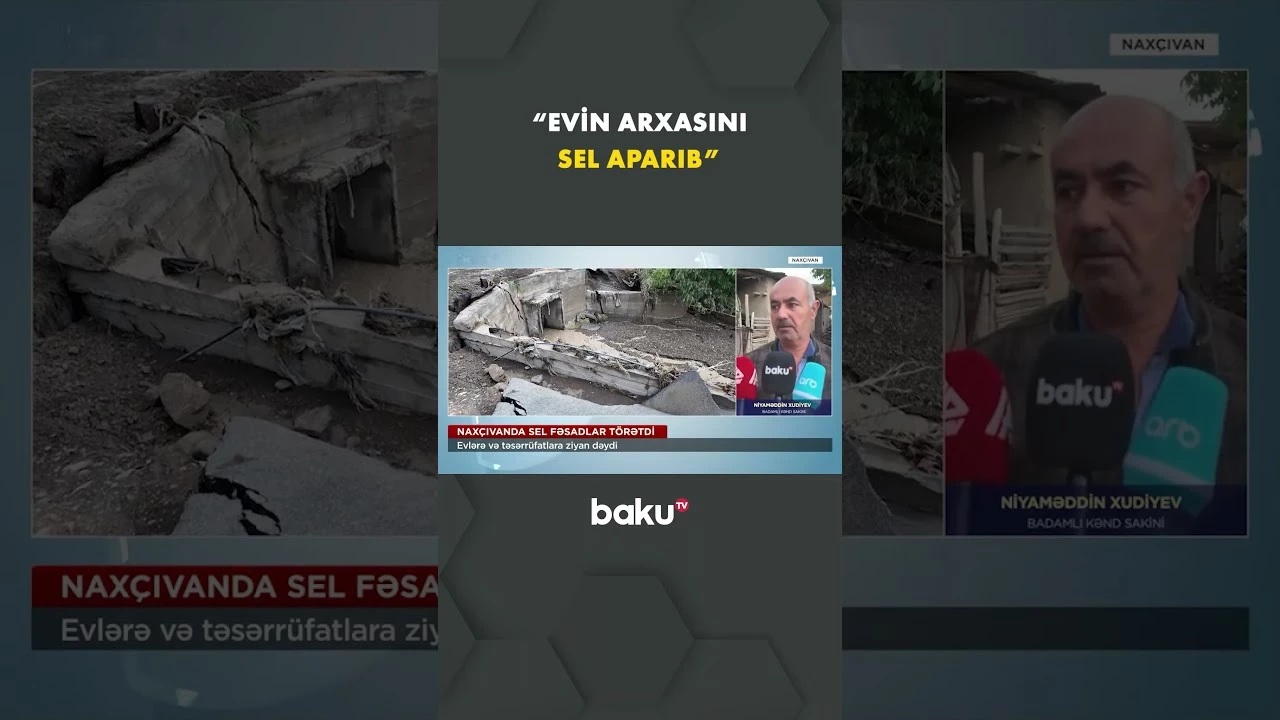 Naxçıvandakı selin nəticələri - Baku TV