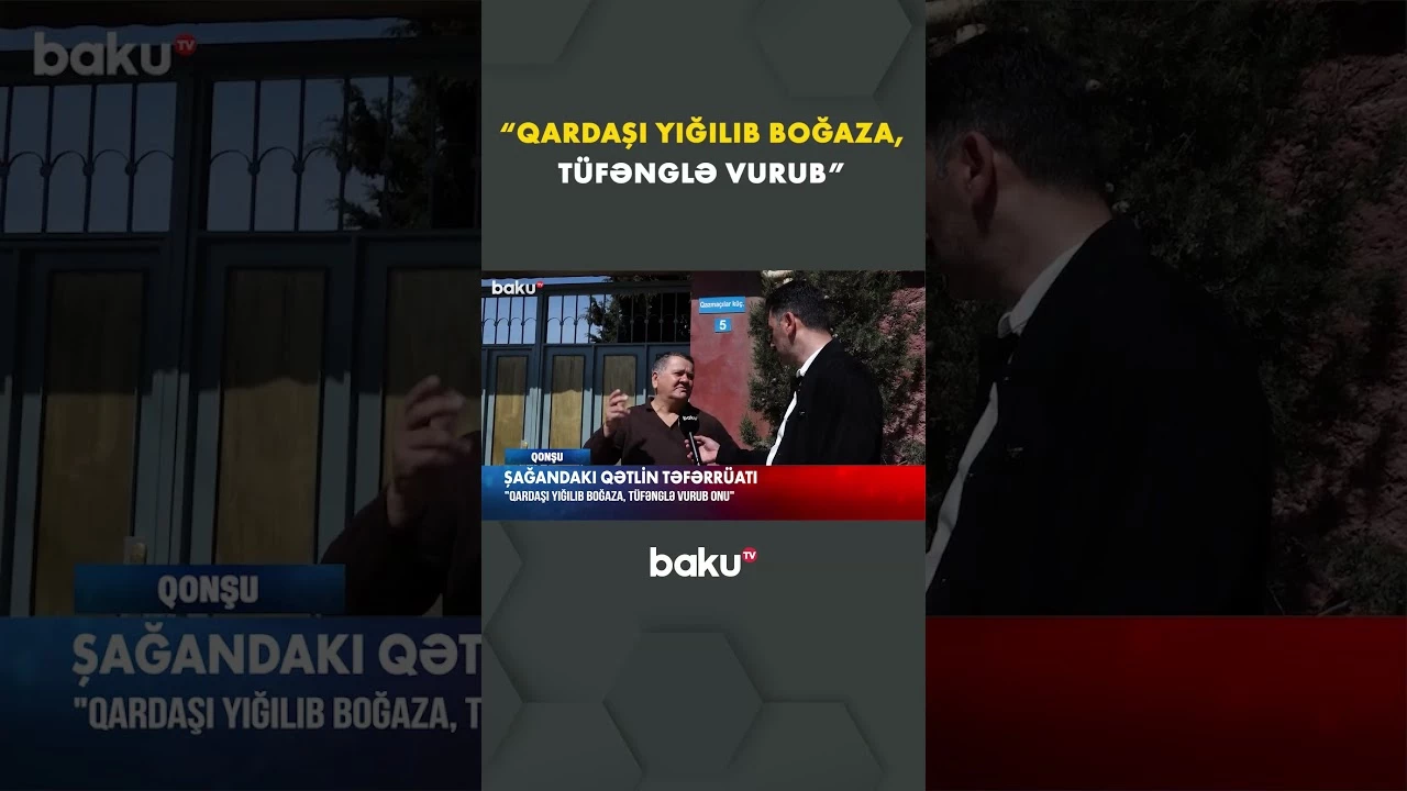Dəhşətli qətl barədə qonşular hər şeyi danışdı - Baku TV