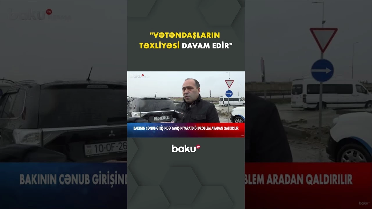 FHN rəsmisi: "Vətəndaşların təxliyəsi davam etdirilir" - Baku TV