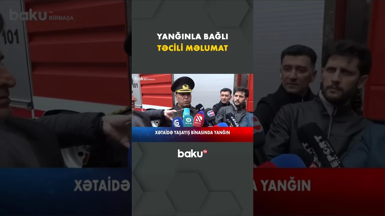 Xətaidəki yanğın barədə FHN-dən açıqlama | 13 nəfər... - Baku TV